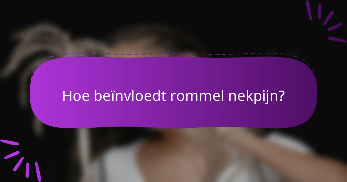 Hoe beïnvloedt rommel nekpijn?